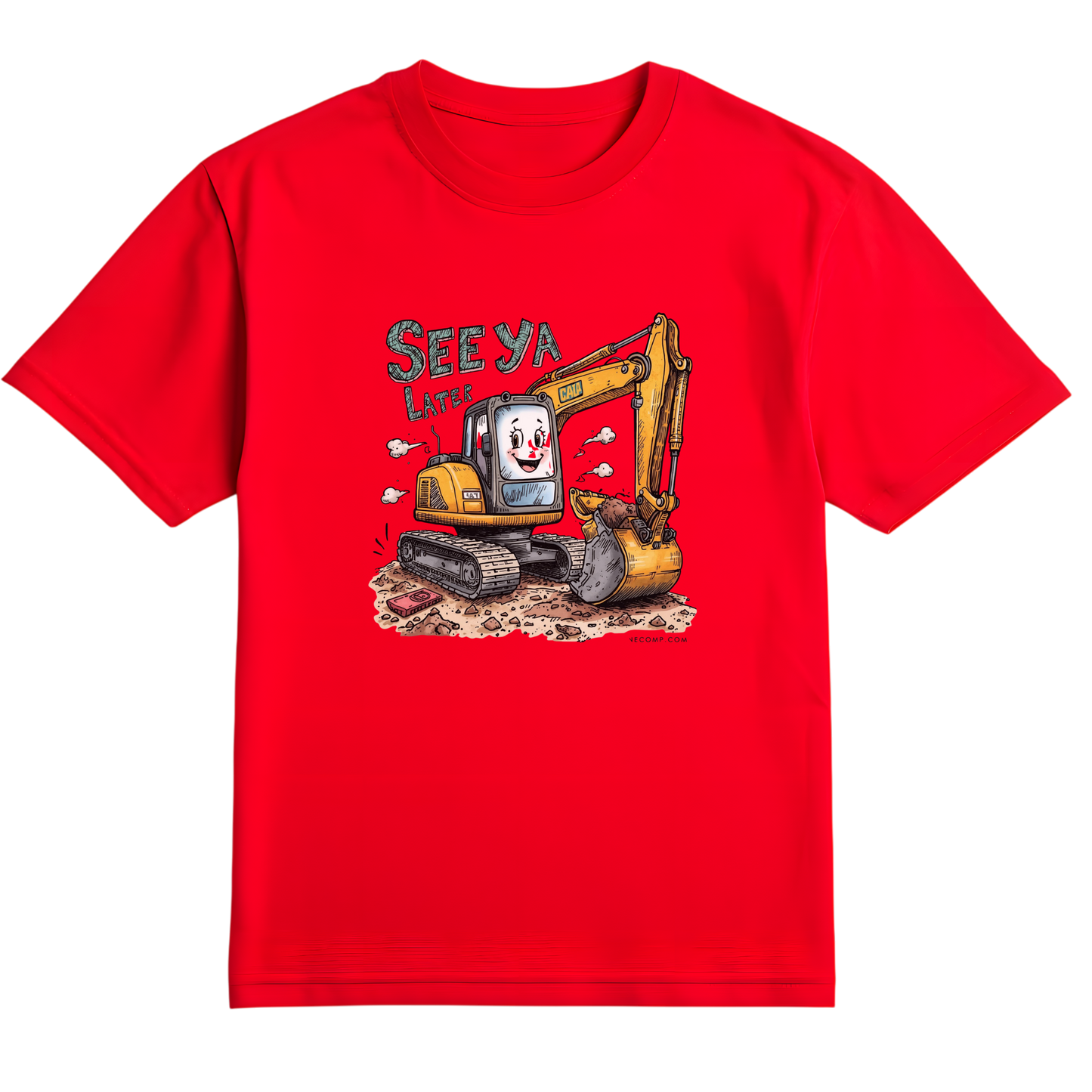 See Ya Later Excavator Shirt