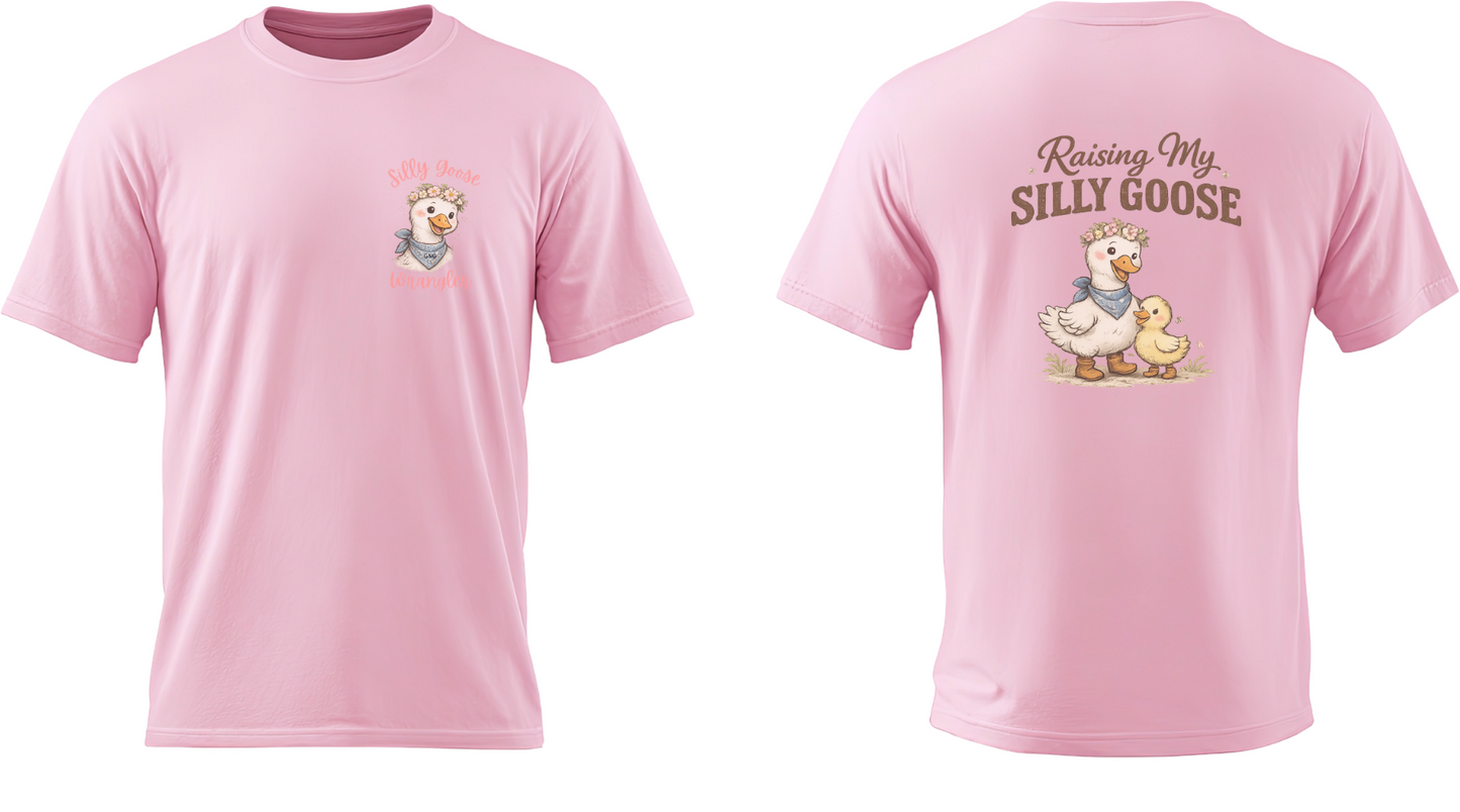 Raising My Silly Goose T-Shirt